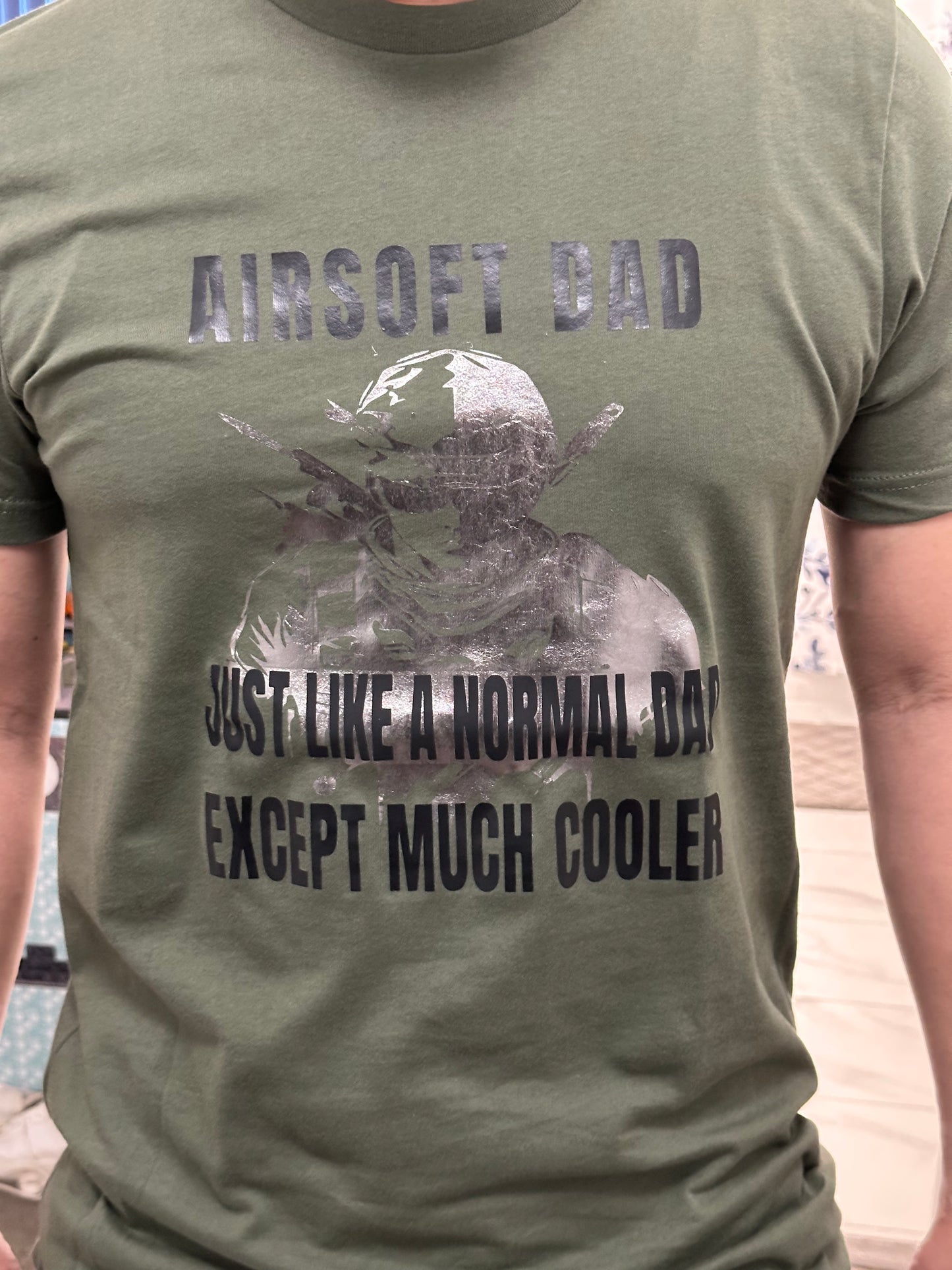 AIRSOFT DAD, JUST LIKE A NORMAL DAD, EXCEPT MORE COOLER, JERSEY TEE