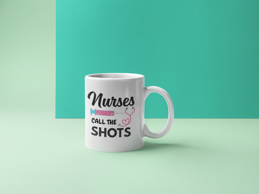 Nurses call the shots, 11 OZ MUG
